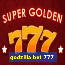 godzilla bet 777